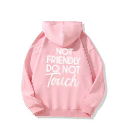 🎁2026 New Arrivals 50% OFF💥Not Friendly Do Not Touch Print Hoodies🖤